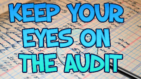 KEEP YOUR EYES ON THE AUDIT! BY CHARLIE WARD