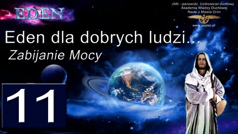 Eden dla dobrych ludzi 11 Modlitwa Zabijanie mocy