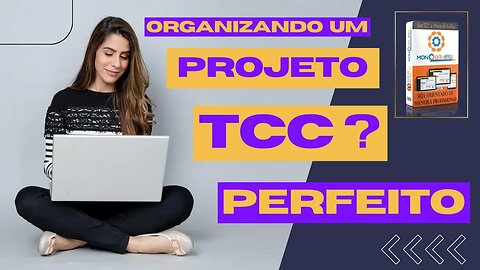 Projeto TCC - Organizando os capítulos no Monografis