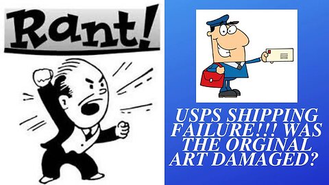 USPS SHIPPING FAILURE!!! WAS THE ORGINAL ART DAMAGED?