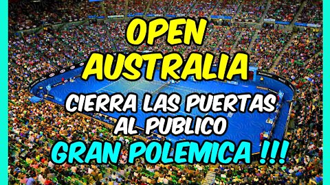 INDIGNACIÓN en el OPEN de AUSTRALIA: cierran las puertas al PÚBLICO por 13 contagios en Melbourne