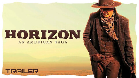 HORIZON: AN AMERICAN SAGA (OFFICIAL TRAILER) 2024