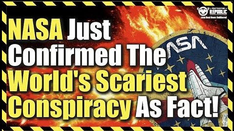 NASA Just Confirmed The Worlds Scariest Conspiracy As Fact!