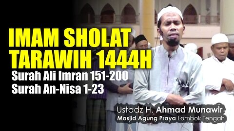 Imam Sholat Tarawih Ramdhan 1444H || Ustadz. H. Ahmad Munawir || Juz 4 QS. Ali-Imran 151- An Nisa 23