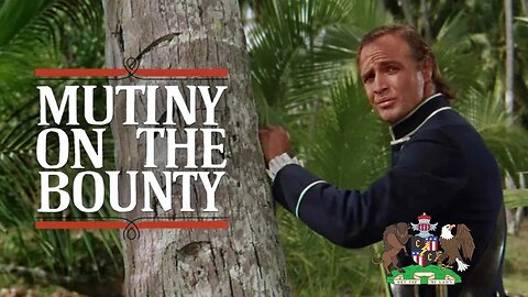 Mutiny on the Bounty [1962] & The Bounty [1984] - Two Movies About the Power of Boobs | Ep. 348