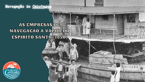 As Empresas de Navegação a Vapor do Espírito Santo (1850)