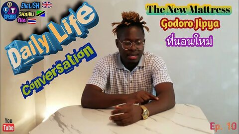 "The New Mattress" in English, Swahili, & Thai | ที่นอนใหม่ | Daily life Conversation