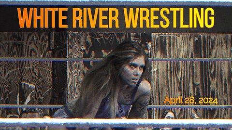 White River Wrestling - April 28th Supercut