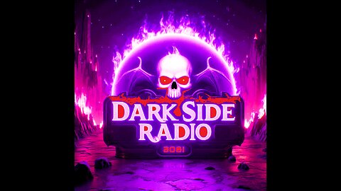 ⚡DARK SIDE RADIO⚡ Ep. 199