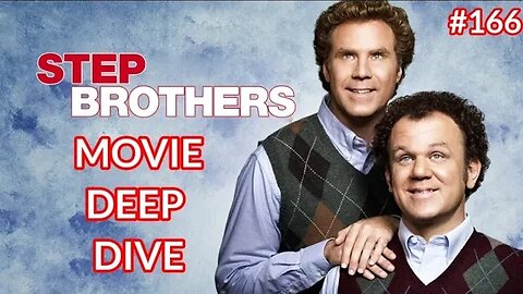 Step Brothers movie deep dive! It's even better then Shark Week! Special guest Nick O