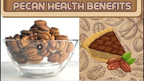 Pecan Health Benefits