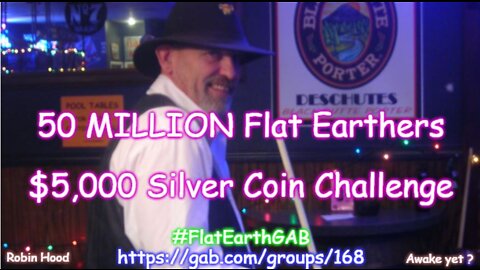 50 MILLION Flat Earthers - Robin Hood's $5,000 Challenge