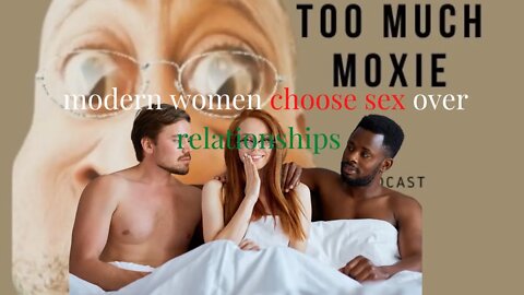 Modern Women choose a sexual fling over a stable relationship