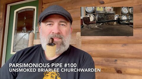 Parsimonious Pipe #100—Unsmoked Briarlee Churchwarden