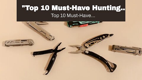 "Top 10 Must-Have Hunting Gear Items for a Successful Trip" Can Be Fun For Anyone