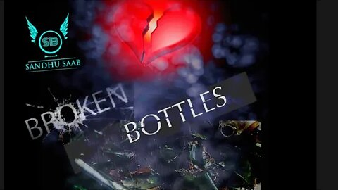 Tere bajo Galiyan lagdiyan suniya suniya ny Broken and bottles song by SANDHU X