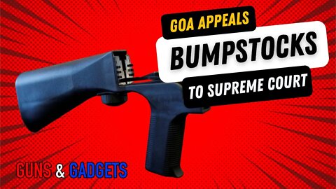 Bumpstock Case Appealed To Supreme Court