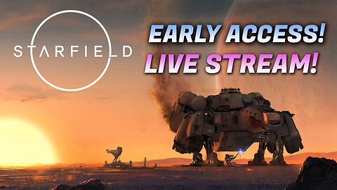 Starfield Early Access on PC | Livestream Gameplay