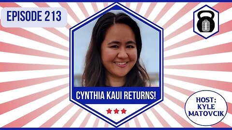 213 - Who Might Beat Biden in 2024? w/ Cynthia Kaui