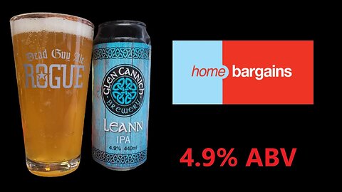 Home Bargains Glen Cannich Leann IPA 4.9% ABV Glen Cannich Brewery UK Craft Beer Review