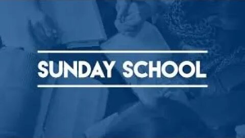 Sunday School July 30th, 2023