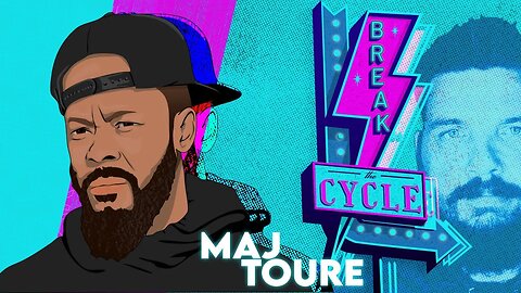 Break The Cycle Ep 185 w/ Maj Toure