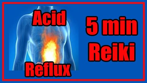 Reiki for Acid Reflux l 5 Minute Session l Healing Hands Serries