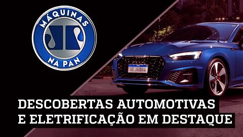 NOVIDADES DA AUDI, UMA VOLTA DE DUCATI E O UNIVERSO ELETRIFICAÇÃO NA GM | MÁQUINAS NA PAN - 04/06