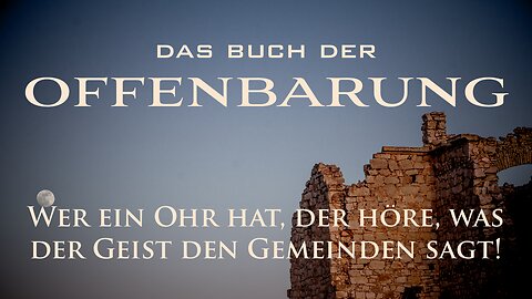 Offenbarung 3 – Vers für Vers (Bruder Anselm Urban – Predigt zum Seelengewinnen-Marathon 26.08.23)