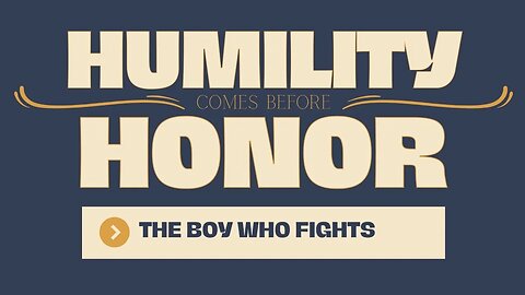 Humility comes before Honor: The Boy who Fights | Pastor A.J.