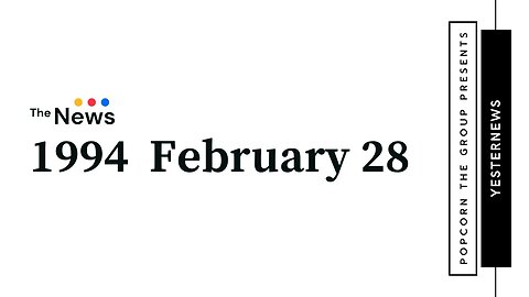 1994.02.28 . 0700pm CBS . Evening News w Dan Rather & Connie Chung Open