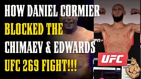 The REAL REASON Daniel Cormier BLOCKED the Chimaev & Edwards UFC 269 Fight!!!