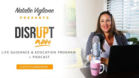 Disrupt Now Podcast Episode 40, A Woman's Journey to Clarity