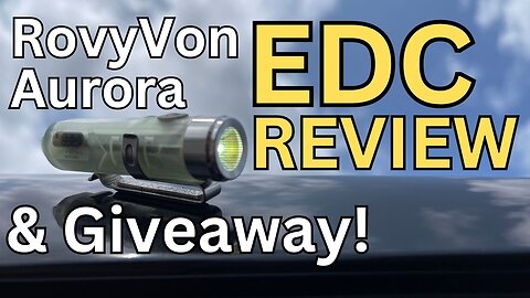 RovyVon Auroa EDC flashlight. Review & Giveaway