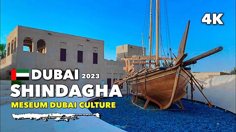 🇦🇪Dubai Al Shindagha Meseum Dubai Culture -Walking Tour 4K