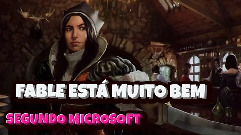 Novo Fable Progride Bem e não Causa Preocupações Internas, afirma Microsoft