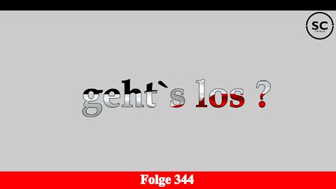 geht`s los ? Folge 344