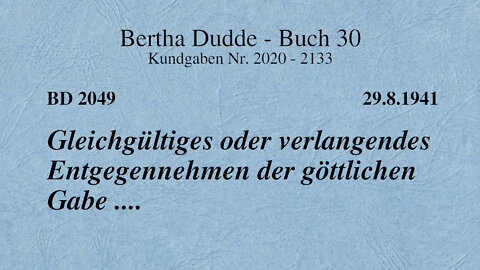 BD 2049 - GLEICHGÜLTIGES ODER VERLANGENDES ENTGEGENNEHMEN DER GÖTTLICHEN GABE ....