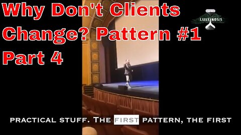 Why Don't Client's Change? Pattern #1 Part 4