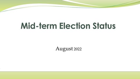 Mid-term Election Status August 2022