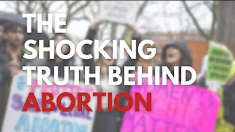 The Shocking Truth Behind Abortion