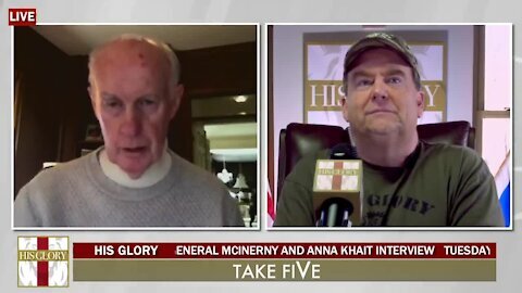 His Glory - General McInerney and Anna Khait Interview 3/2/21