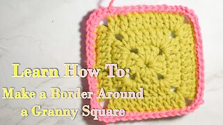 How to Border a Crochet Granny Square