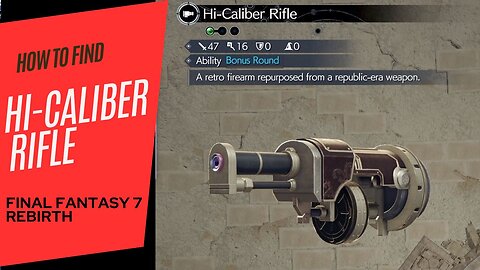 Hi - Caliber Rifle | Final Fantasy 7 Rebirth