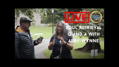 LIVE Soul Retrieval Q and A with Abby Wynne - 27th June 2022