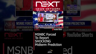 MSNBC Forced To Report SHOCKING Midterm Prediction #shorts