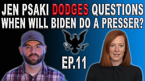 Jen Psaki Dodges the Press & The CDC Allows Migrant Camps to Operate at 100% Capacity | Ep. 11