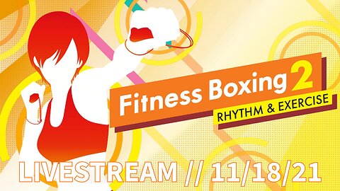 Fitness Boxing 2: Rhythm & Exercise // LIVESTREAM // 11/18/21