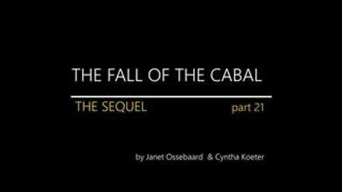 ~ The Sequel To The Fall Of The Cabal ~ Part 21 ~ By Janet Ossebaard & Syntha Koeter