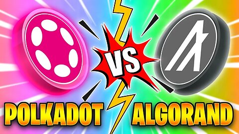 POLKADOT (DOT) VS ALGORAND (ALGO)